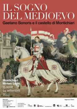 IL SOGNO DEL MEDIOEVO – Gaetano Bonoris e il castello di Montichiari